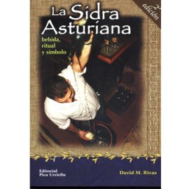 LA SIDRA ASTURIANA. Bebida, ritual y símbolo.